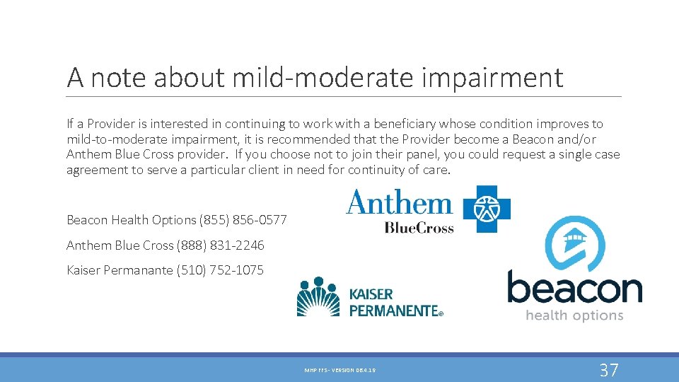 A note about mild-moderate impairment If a Provider is interested in continuing to work A note about mild-moderate impairment If a Provider is interested in continuing to work