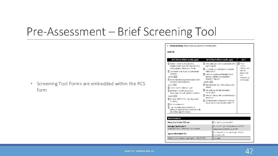 Pre-Assessment – Brief Screening Tool • Screening Tool Forms are embedded within the RCS Pre-Assessment – Brief Screening Tool • Screening Tool Forms are embedded within the RCS