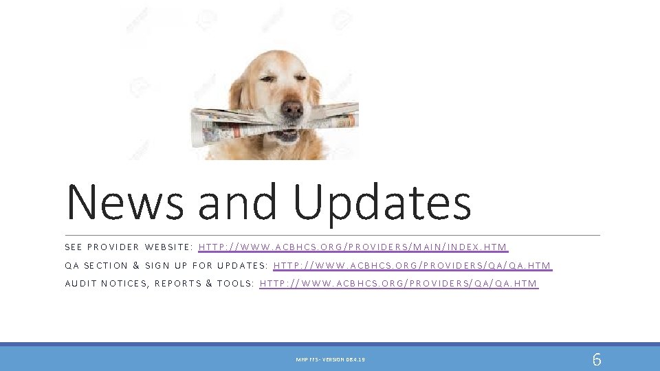 News and Updates SEE PROVIDER WEBSITE: HTTP: //WWW. ACBHCS. ORG/PROVIDERS/MAIN/INDEX. HTM QA SECTION & News and Updates SEE PROVIDER WEBSITE: HTTP: //WWW. ACBHCS. ORG/PROVIDERS/MAIN/INDEX. HTM QA SECTION &