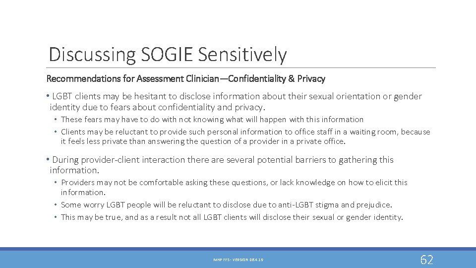 Discussing SOGIE Sensitively Recommendations for Assessment Clinician—Confidentiality & Privacy • LGBT clients may be Discussing SOGIE Sensitively Recommendations for Assessment Clinician—Confidentiality & Privacy • LGBT clients may be