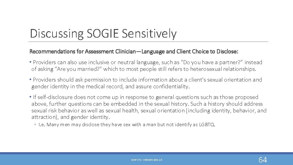 Discussing SOGIE Sensitively Recommendations for Assessment Clinician—Language and Client Choice to Disclose: • Providers Discussing SOGIE Sensitively Recommendations for Assessment Clinician—Language and Client Choice to Disclose: • Providers