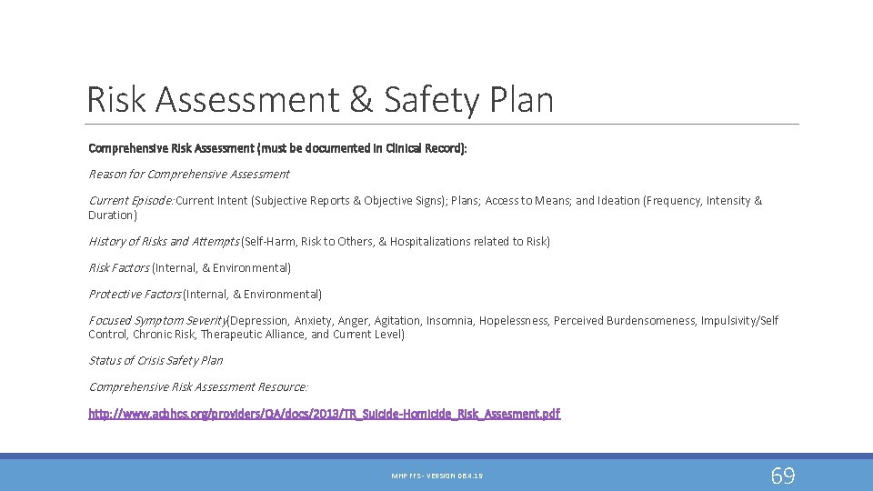 Risk Assessment & Safety Plan Comprehensive Risk Assessment (must be documented in Clinical Record): Risk Assessment & Safety Plan Comprehensive Risk Assessment (must be documented in Clinical Record):