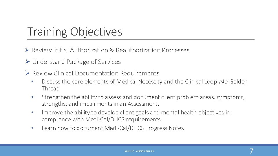 Training Objectives Ø Review Initial Authorization & Reauthorization Processes Ø Understand Package of Services Training Objectives Ø Review Initial Authorization & Reauthorization Processes Ø Understand Package of Services