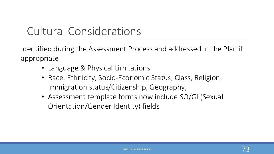 Cultural Considerations Identified during the Assessment Process and addressed in the Plan if appropriate Cultural Considerations Identified during the Assessment Process and addressed in the Plan if appropriate