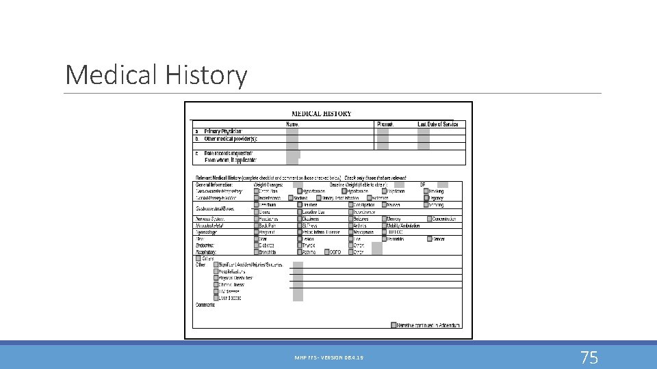 Medical History MHP FFS - VERSION 06. 4. 19 75 Medical History MHP FFS - VERSION 06. 4. 19 75