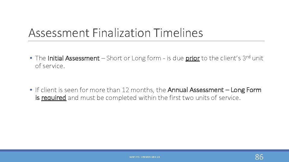 Assessment Finalization Timelines • The Initial Assessment – Short or Long form - is Assessment Finalization Timelines • The Initial Assessment – Short or Long form - is