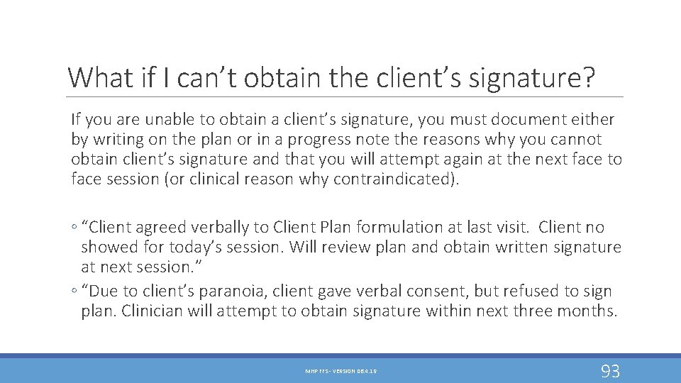 What if I can’t obtain the client’s signature? If you are unable to obtain What if I can’t obtain the client’s signature? If you are unable to obtain