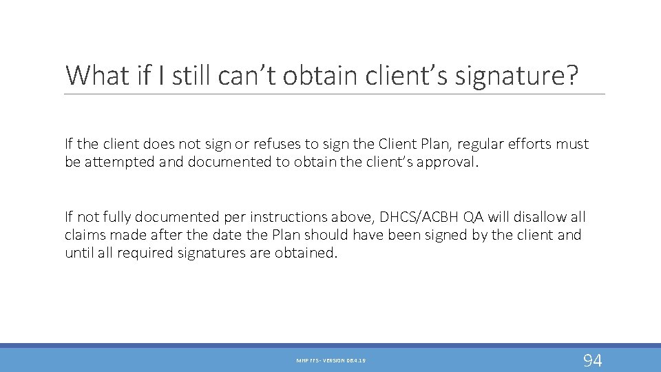 What if I still can’t obtain client’s signature? If the client does not sign What if I still can’t obtain client’s signature? If the client does not sign