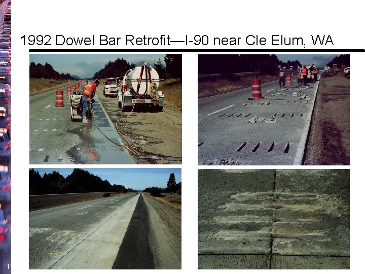 1992 Dowel Bar Retrofit—I-90 near Cle Elum, WA 19 