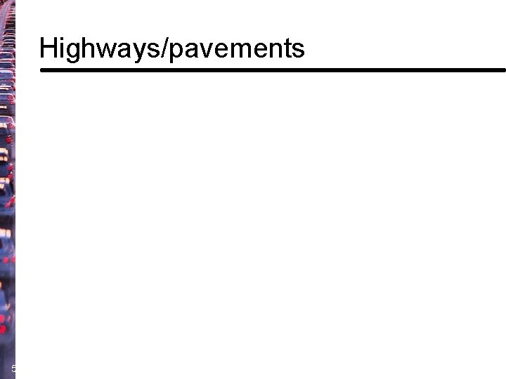 Highways/pavements 5 