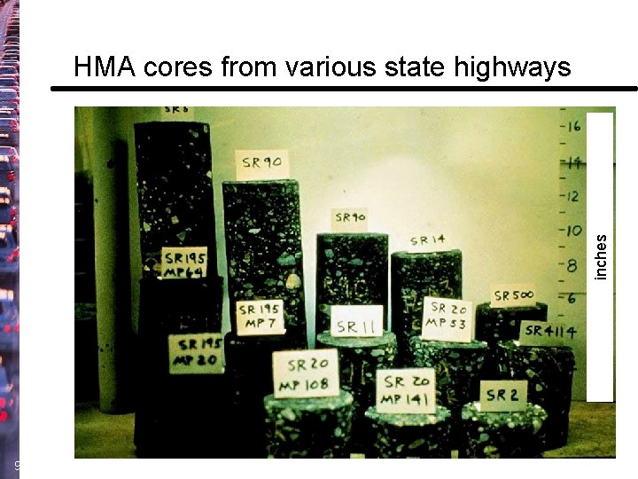 inches HMA cores from various state highways 9 