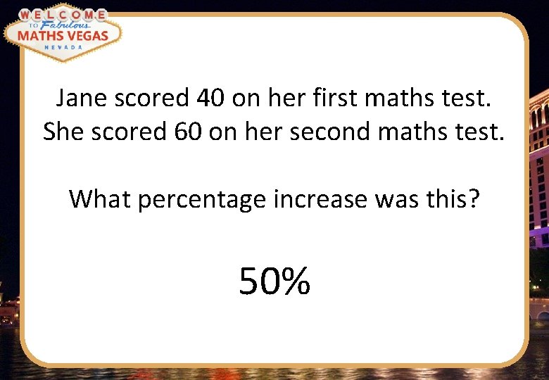 Jane scored 40 on her first maths test. She scored 60 on her second