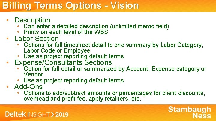 Billing Terms Options - Vision • Description • Can enter a detailed description (unlimited