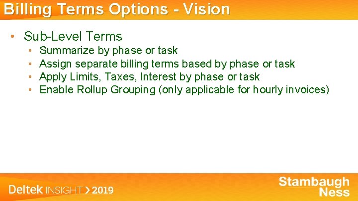 Billing Terms Options - Vision • Sub-Level Terms • • Summarize by phase or