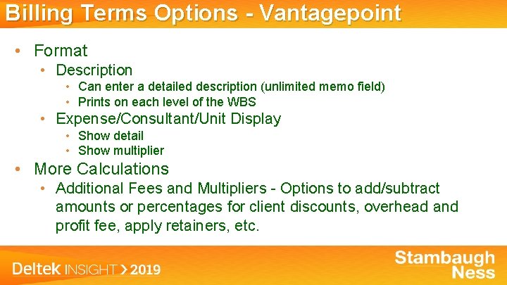 Billing Terms Options - Vantagepoint • Format • Description • Can enter a detailed