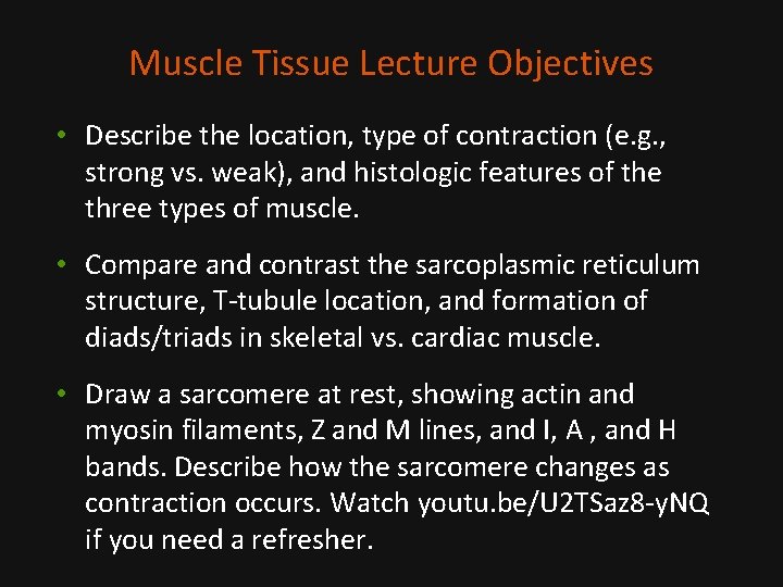 Muscle Tissue Lecture Objectives • Describe the location, type of contraction (e. g. ,