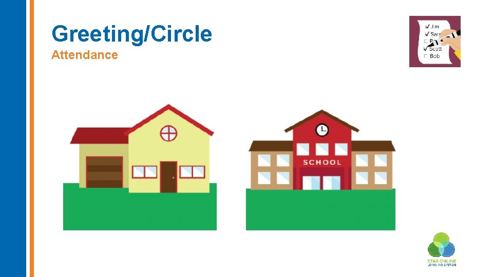 Greeting/Circle Attendance 