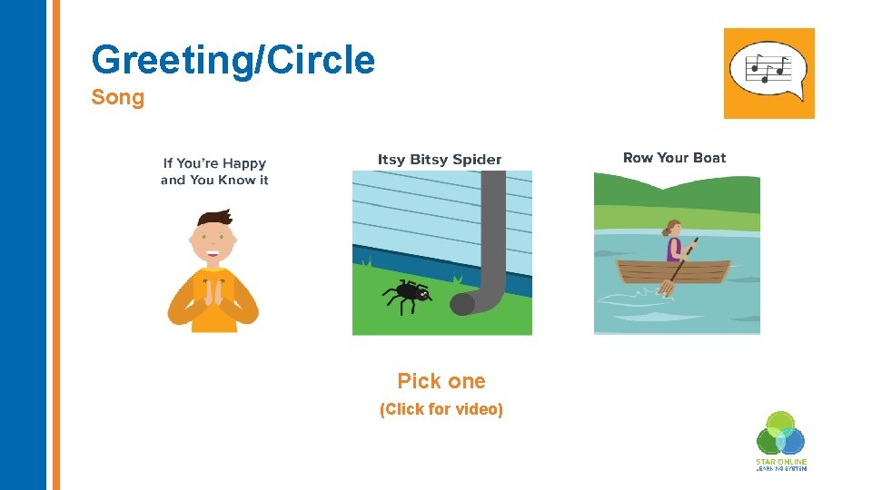 Greeting/Circle Song Pick one (Click for video) 