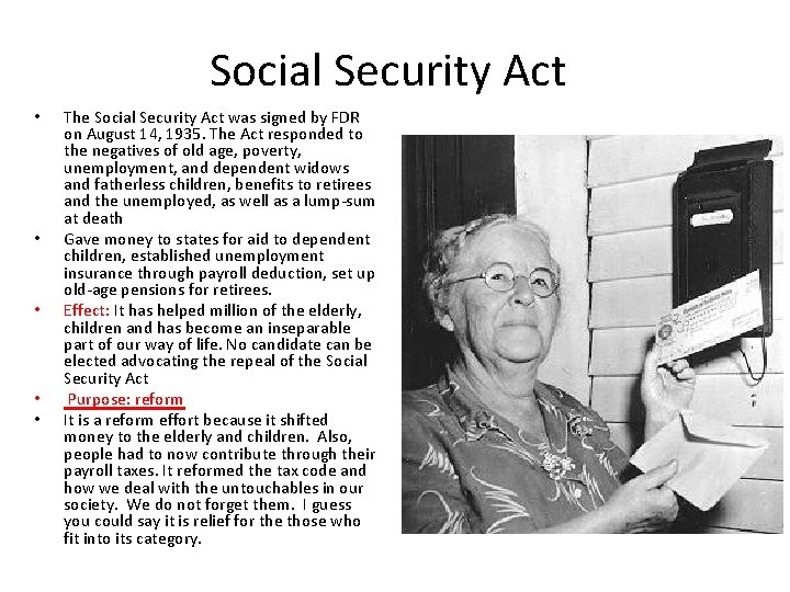 Social Security Act • • • The Social Security Act was signed by FDR