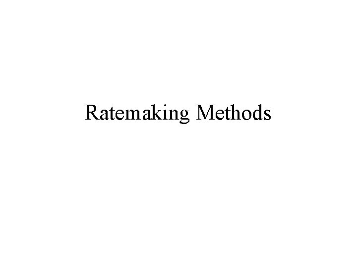 Ratemaking Methods 