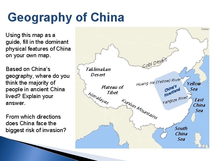 Geography of China Using this map as a guide, fill in the dominant physical