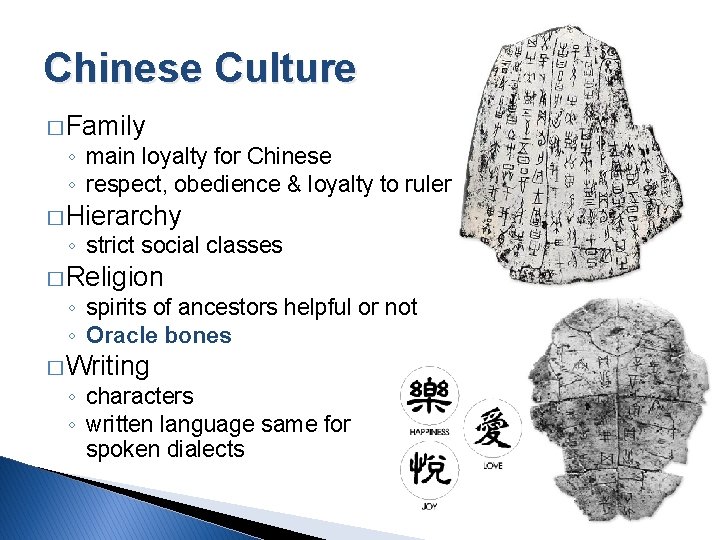 Chinese Culture � Family ◦ main loyalty for Chinese ◦ respect, obedience & loyalty