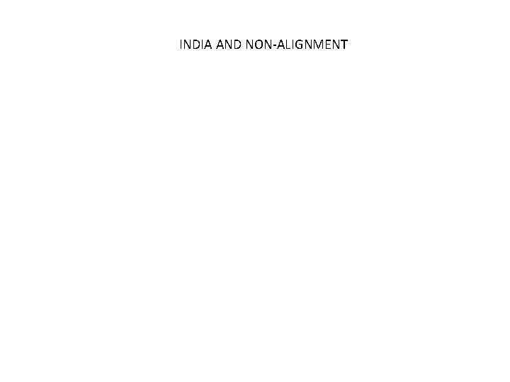 INDIA AND NON-ALIGNMENT 