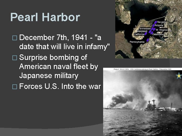 Pearl Harbor � December 7 th, 1941 - "a date that will live in Pearl Harbor � December 7 th, 1941 - "a date that will live in