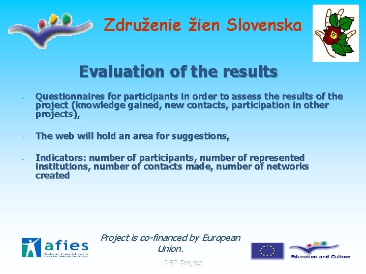 Združenie žien Slovenska Evaluation of the results - Questionnaires for participants in order to
