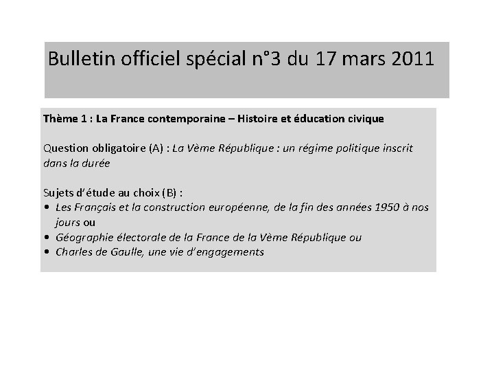 Bulletin officiel spécial n° 3 du 17 mars 2011 Thème 1 : La France