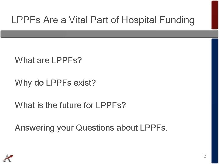 LPPFs Are a Vital Part of Hospital Funding What are LPPFs? Why do LPPFs