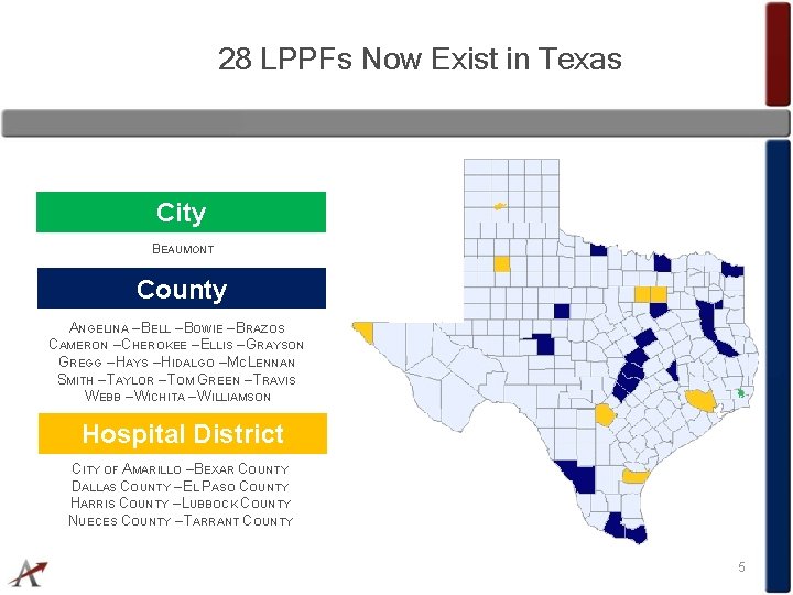 28 LPPFs Now Exist in Texas City BEAUMONT County ANGELINA – BELL – BOWIE