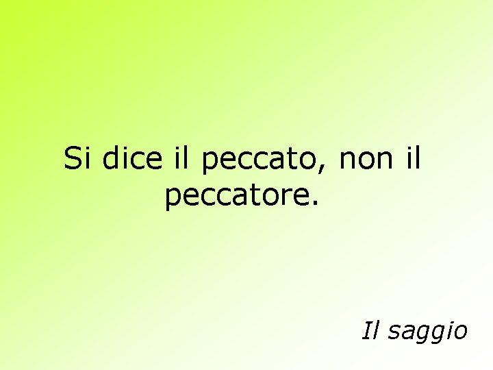 Si dice il peccato, non il peccatore. Il saggio 