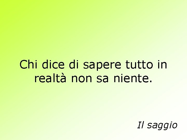 Chi dice di sapere tutto in realtà non sa niente. Il saggio 