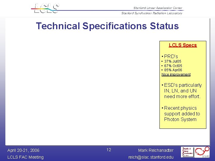 Technical Specifications Status LCLS Specs • PRD’s • 37% Jul 05 • 67% Oct