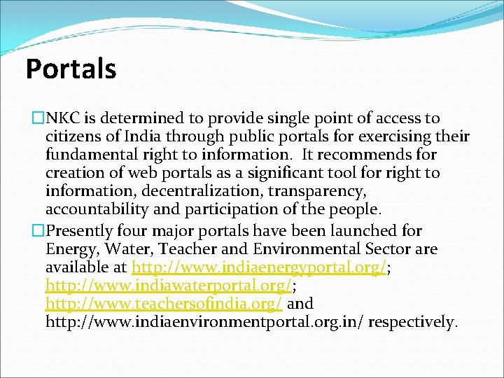 Portals �NKC is determined to provide single point of access to citizens of India