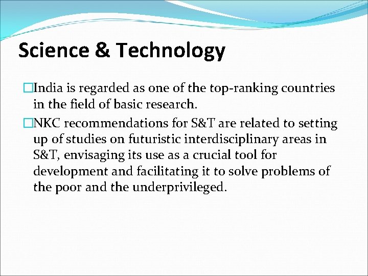 Science & Technology �India is regarded as one of the top-ranking countries in the