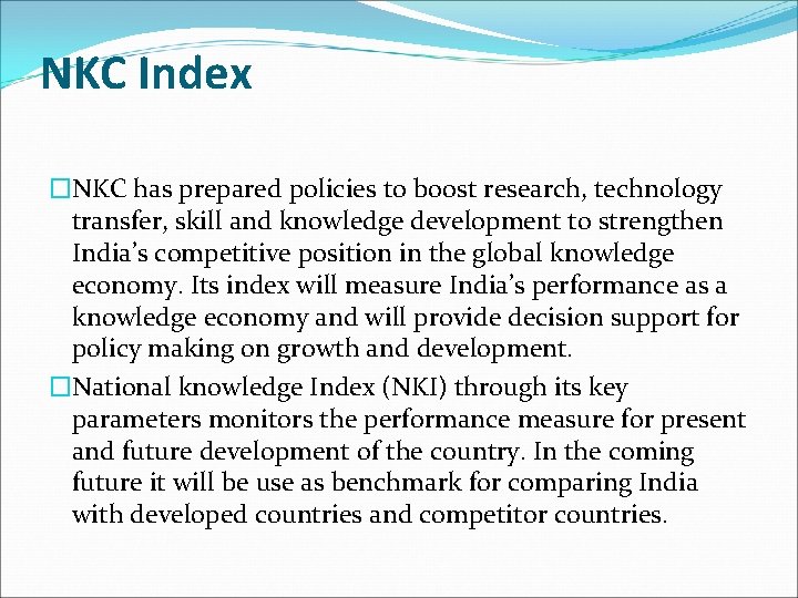NKC Index �NKC has prepared policies to boost research, technology transfer, skill and knowledge