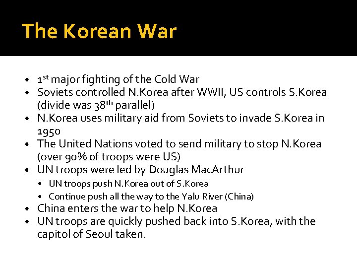 The Korean War 1 st major fighting of the Cold War Soviets controlled N.