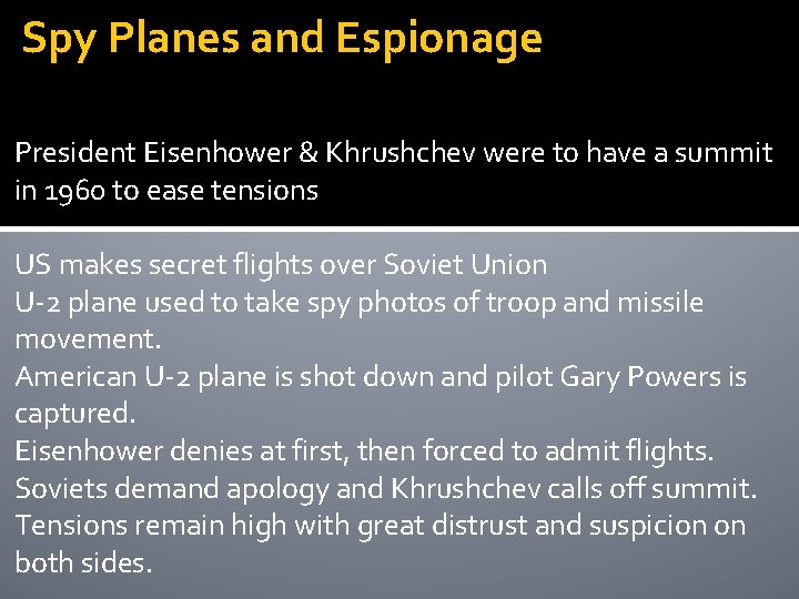 Spy Planes and Espionage President Eisenhower & Khrushchev were to have a summit in