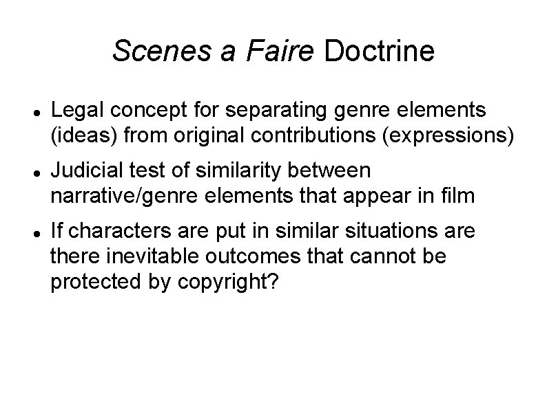 Scenes a Faire Doctrine Legal concept for separating genre elements (ideas) from original contributions