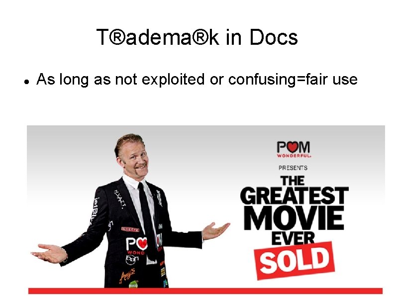 T®adema®k in Docs As long as not exploited or confusing=fair use 