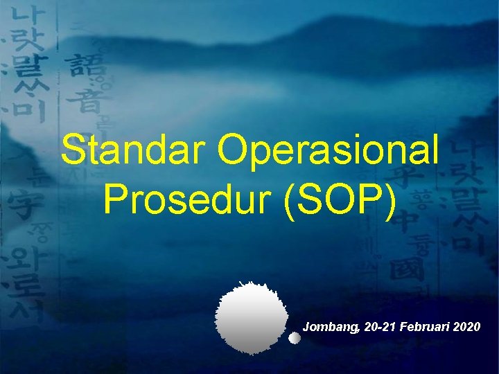 Standar Operasional Prosedur (SOP) Jombang, 20 -21 Februari 2020 