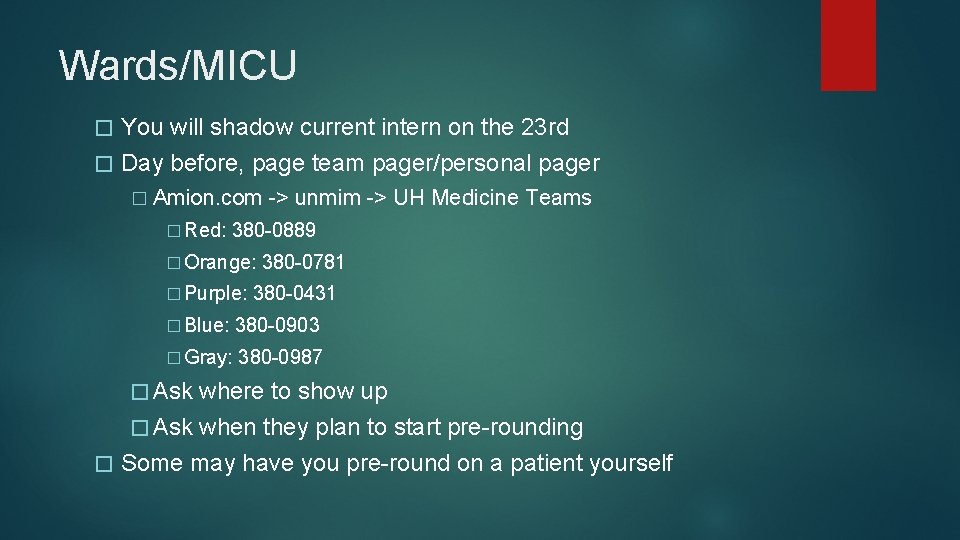 Wards/MICU You will shadow current intern on the 23 rd � Day before, page