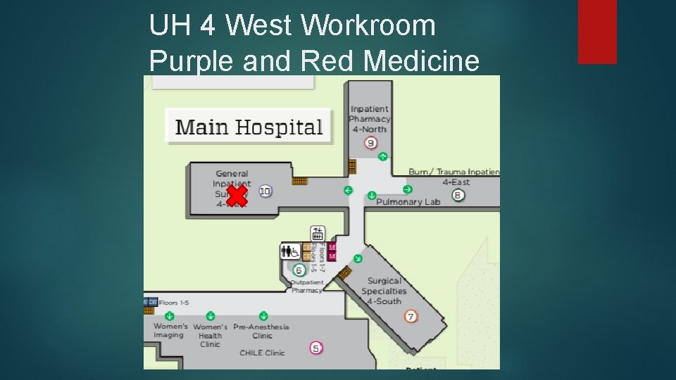 UH 4 West Workroom Purple and Red Medicine 