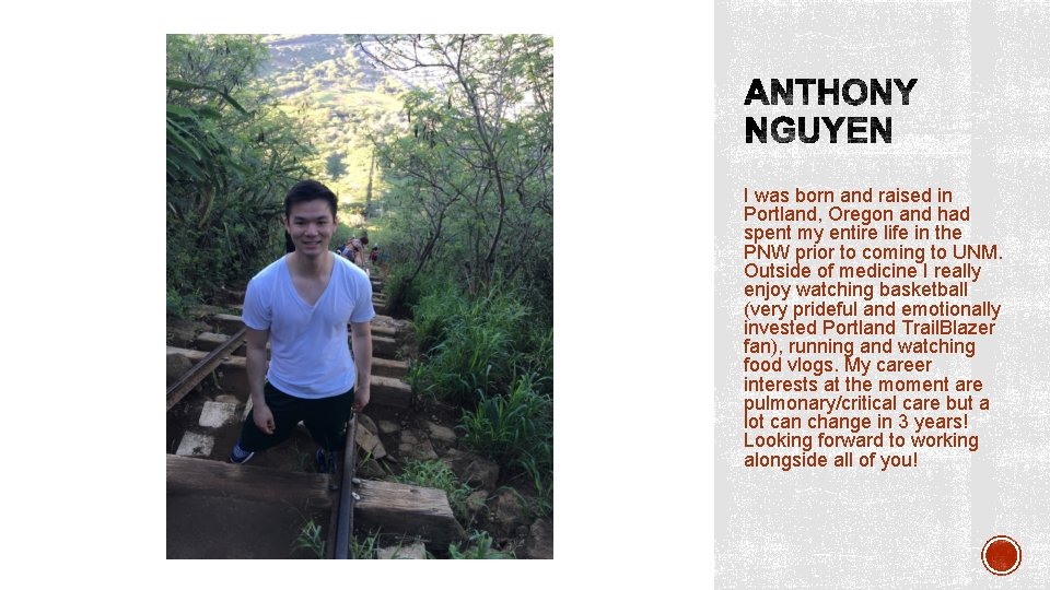 I was born and raised in Portland, Oregon and had spent my entire life