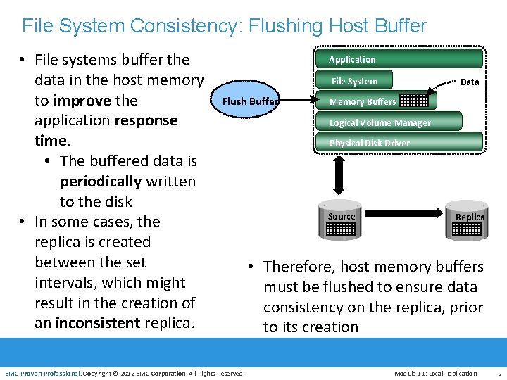 File System Consistency: Flushing Host Buffer • File systems buffer the data in the