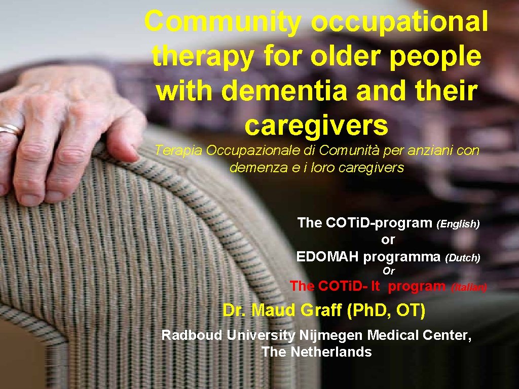 Community occupational therapy for older people with dementia and their caregivers Terapia Occupazionale di