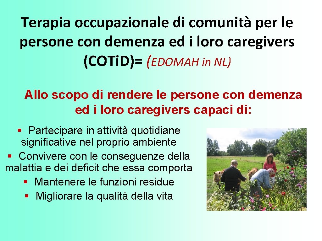 Terapia occupazionale di comunità per le persone con demenza ed i loro caregivers (COTi.