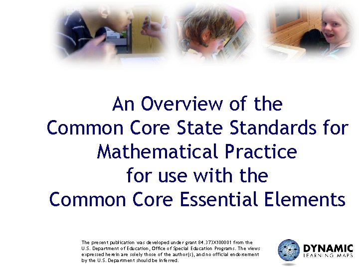 An Overview of the Common Core State Standards for Mathematical Practice for use with